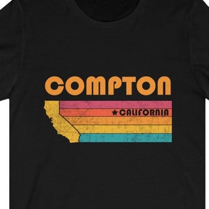 Compton Shirt California Tshirt City Retro Gift Idea Tourist Tee Compton California Gift CA Compton Souvenir Shirt