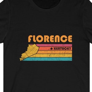 Florence Shirt Kentucky Tshirt City Retro Gift Idea Tourist Tee Florence Kentucky Gift KY Florence Souvenir Shirt