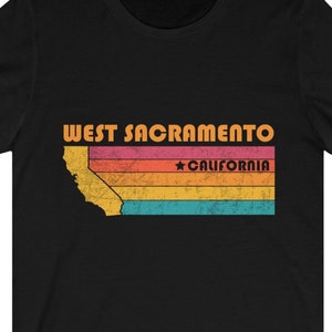 West Sacramento Shirt California Tshirt City Retro Gift Idea Tourist Tee West Sacramento California Gift CA West Sacramento Souvenir Shirt