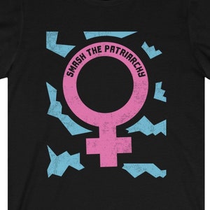Smash The Patriarchy Shirt Feminism Gift Idea Equal Rights Tshirt Women Tee Girl Power Future Is Female Liberal