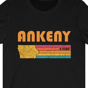 Ankeny Shirt Iowa Tshirt City Retro Gift Idea Tourist Tee Ankeny Iowa Gift IA Ankeny Souvenir Shirt