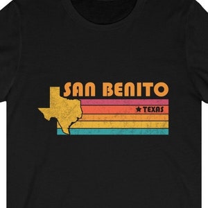 San Benito Shirt Texas Tshirt City Retro Gift Idea Tourist Tee San Benito Texas Gift TX San Benito Souvenir Shirt