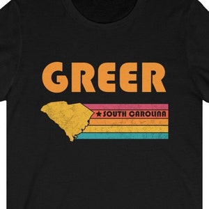 Greer Shirt South Carolina Tshirt City Retro Gift Idea Tourist Tee Greer South Carolina Gift SC Greer Souvenir Shirt