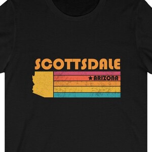 Scottsdale Shirt Arizona Tshirt City Retro Gift Idea Tourist Tee Scottsdale Arizona Gift AZ Scottsdale Souvenir Shirt