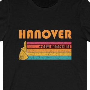 Hanover Shirt New Hampshire Tshirt City Retro Gift Idea Tourist Tee Hanover New Hampshire Gift NH Hanover Souvenir Shirt