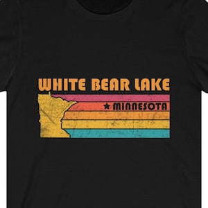 White Bear Lake Shirt Minnesota Tshirt City Retro Gift Idea Tourist Tee White Bear Lake Minnesota Gift MN White Bear Lake Souvenir Shirt