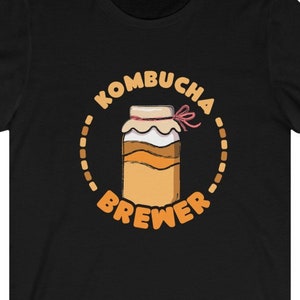 Kombucha Brewer Shirt Kombucha Lover Tee Kombucha Queen Gift Idea Kombucha Brewing Tshirt Gift for Kombucha Brewer