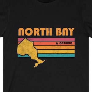 North Bay Shirt Ontario Tshirt City Retro Gift Idea Tourist Tee North Bay Ontario Gift ON North Bay Souvenir Shirt
