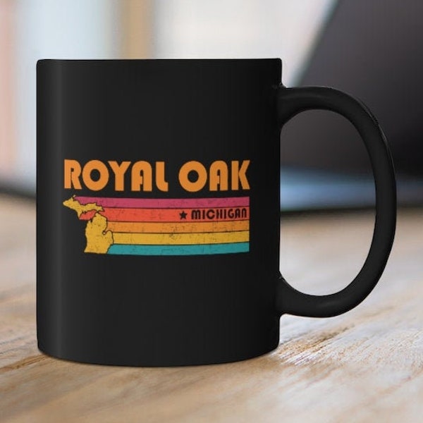 Royal Oak Mug Michigan Coffee Mug City Retro Gift Idea Tourist Cup Royal Oak Michigan Gift MI Royal Oak Souvenir Mug