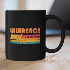 Lawrence Mug Massachusetts Coffee Mug City Retro Gift Idea Tourist Cup Lawrence Massachusetts Gift MA Lawrence Souvenir Mug