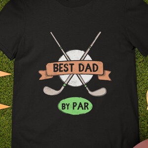Best Dad By Par Shirt Golf Lover Gift Idea Golf Father Tee Fathers Day Tshirt Golf Lover Shirt Golf Player Shirt Gift for Golfer