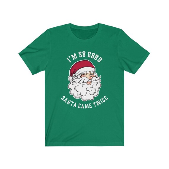 I M So Good Santa Came Twice Svg Xmas Gift Idea Holiday Party Png Funny Christmas Svg Santa Claus Funny Costume Art Collectibles Drawing Illustration Minyamarket Com