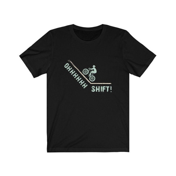 Oh Shift Funny Bicycle Bike Rider Shirt Gift For Cyclists Oh Shift Funny Bicycle Bike Rider Shirt Gift For Cyclists