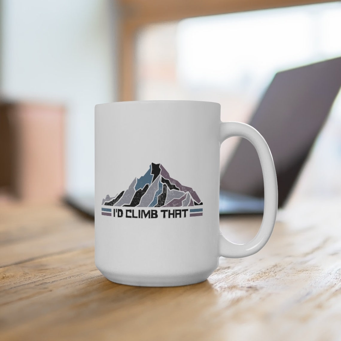 I'd Climb That Mug Climb That Mountain Mug Climber Gift Etsy
