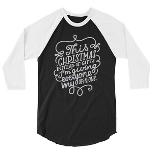 Instead of Gifts I&#39;m Giving Opinions Shirt, Funny Christmas Shirt, Sarcastic Christmas Shirt, 2020 Christmas, Funny Holiday Shirt, Raglan