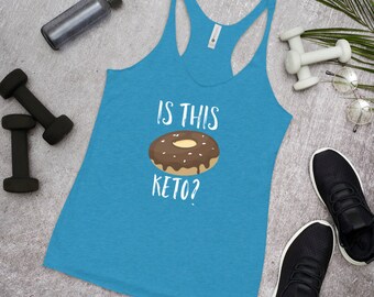 Is this Keto Doughnut . Cute keto shirt . Graphic Tank . Doughnut Tee . Keto Shirt . Keto Diet . Keto Graphic Tee . Workout Tank . Racerback
