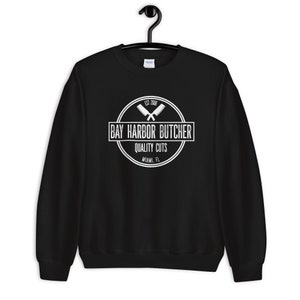 Bay Harbor Butcher Sweatshirt , Dexter Sweatshirt, Dexter Morgan, Funny Sweatshirt, Dexter TV Show Shirt, Slice of Life, Dexter, New Blood