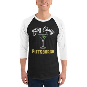 Stay Classy Pittsburgh Shirt, Heinz Field Shirt, Pittsburgh Shirt, Pittsburgh 3/4 Sleeve, Pittsburgh Baseball, Pittsburgh Football, Yinzer