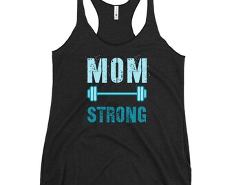 Mom Strong Racerback Tank, Mom Life, Mom Strong, Women's Racerback Tank, Yoga Tank, Gym shirt, Mom Gift, Workout Tank, Tank Top, Mom Shirt