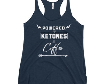 Powered by Ketones And Coffee Workout Tank, Ketones and Coffee, Ketogenic Diet Shirt, Workout Shirt, Keto Tank, Ketosis Shirt, Keto t-shirt