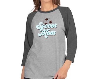 Soccer Mom Shirt, I Love Soccer, Soccer Mom Gift, Soccer Mom, Mom Gift, Soccer Mom 3/4 sleeve raglan shirt, Soccer Season Shirt, Fall Shirt