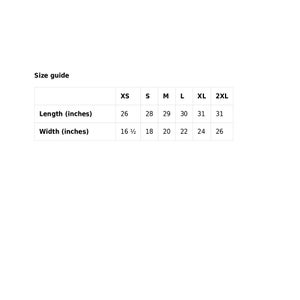May include: Size guide chart for clothing with measurements in inches. The chart shows sizes XS, S, M, L, XL, and 2XL with corresponding length and width measurements.