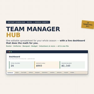 May include: A digital Team Manager Hub spreadsheet template for Excel and Google Sheets. The graphic displays the title, a list of features, and a dashboard preview showing total players, deposits held, and season balance with ten templates in one.