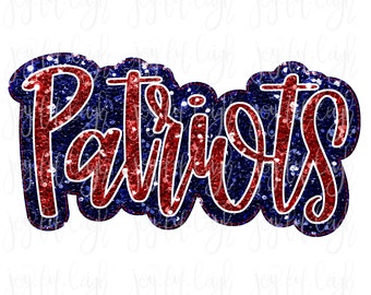 May include: Red and blue glitter text that reads "Patriots" with a white outline.