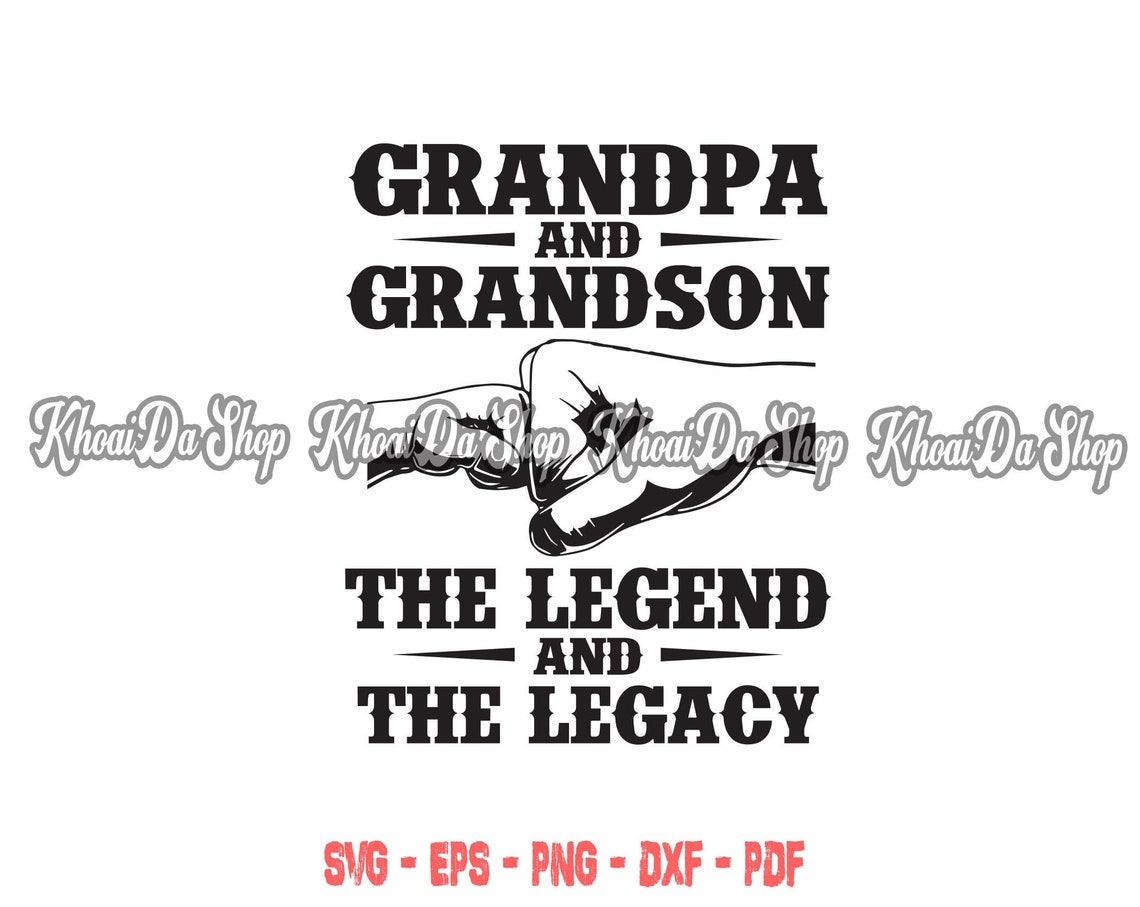 Grandpa and Grandson the Legend and the Legacy SVG Grandpa | Etsy