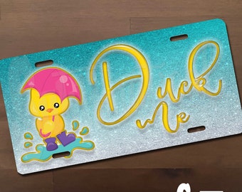 Duck Me on Aqua Ombre Glitter License Plate, Customize your Vehicle, Duck, Duck Me, I love Ducks, Cutie Rain Duck