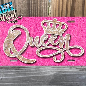 Queen with Crown on Glitter License Plate, Customized Vehicle, Your Choice of Background, Queen in Champagne Glitter, Royal Car Front Tag