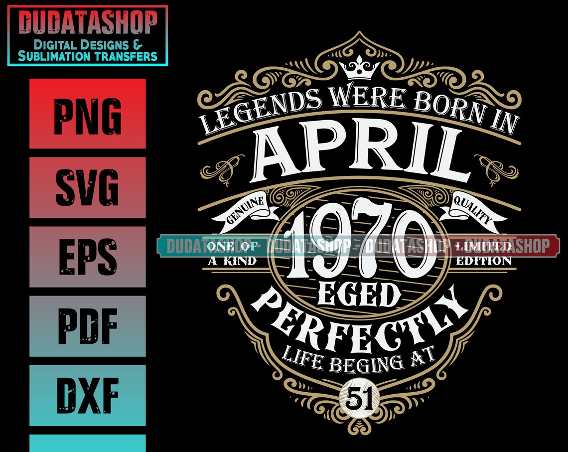 Download Legends Were Born In April 1970 51st Quarantine Birthday Svg | Etsy