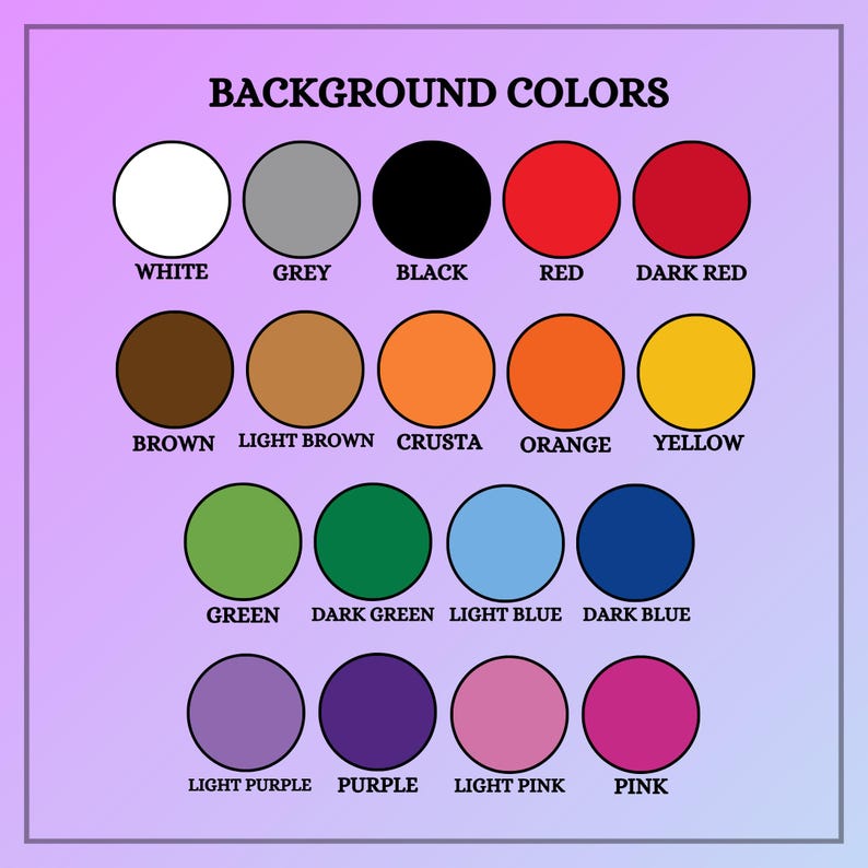May include: A chart of 16 different colors, with the name of each color written below it. The colors are arranged in four rows of four colors each. The colors are: white, grey, black, red, dark red, brown, light brown, orange, yellow, green, dark green, light blue, dark blue, light purple, purple, light pink, and pink.
