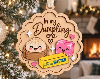 Funny Dumpling Wood Ornament, In My Dumpling Era Christmas Gift, Cute Foodie Keepsake, Asian Food Lover Gift, Holiday Tree Decor Gifts 2026