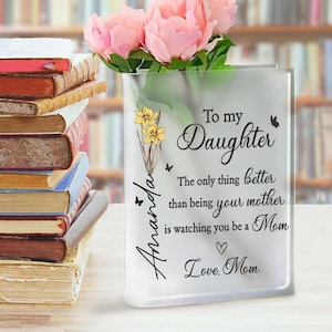 Personalized To My Daughter Flower Book Vase, The Only Thing Better Than Being Your Mother, New Mom Gift, Mother&#39;s Day Gift for Daughter
