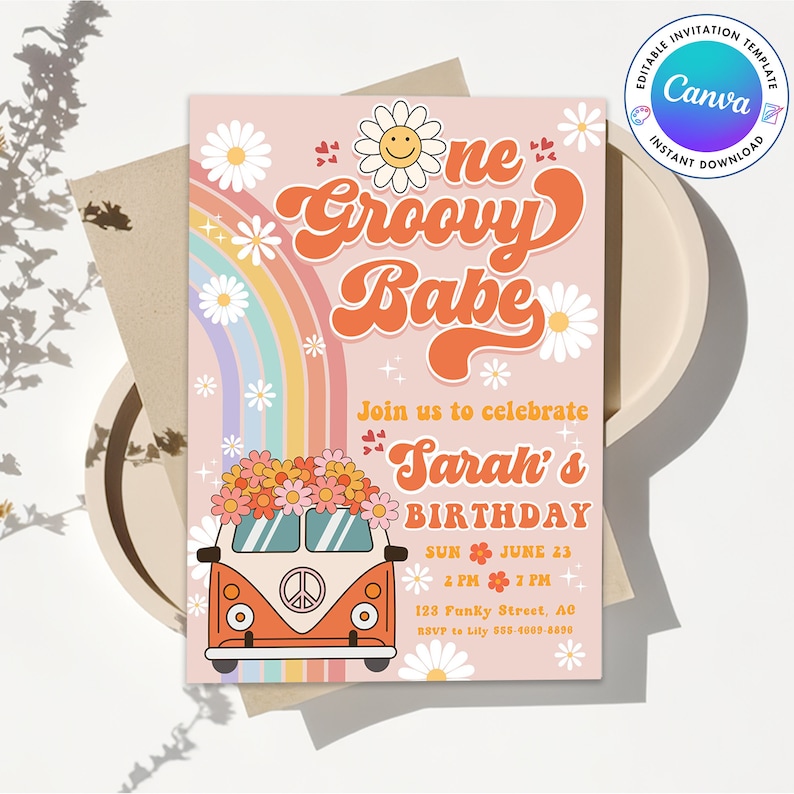 May include: A groovy 70s themed birthday invitation with a rainbow, daisies, and a vintage van with flowers on top. The text reads "One Groovy Babe Sarah's Birthday Sun June 23 2 PM 7 PM 128 Funky Street, AC RSVP to Lily 555-4669-8898"