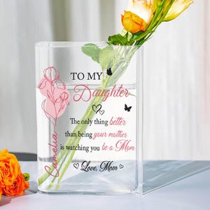 Mother and Daughter Gift To My Daughter Flower Vase The Only Thing Better Than Being Your Mother Mother&#39;s Day Gift for Daughter New Mom Gift