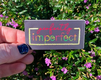 Imperfect laptop sticker, waterbottle sticker, Gifts, VSCO sticker, Best friend gift, Cute stickers, Waterproof stickers, laptop decals