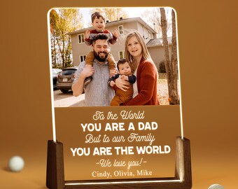 Custom Night Light Father&#39;s Day Gift, You Are Dad to The World Plaque Gift for Daddy, You&#39;re the World to Our Family Birthday Gift ULL066