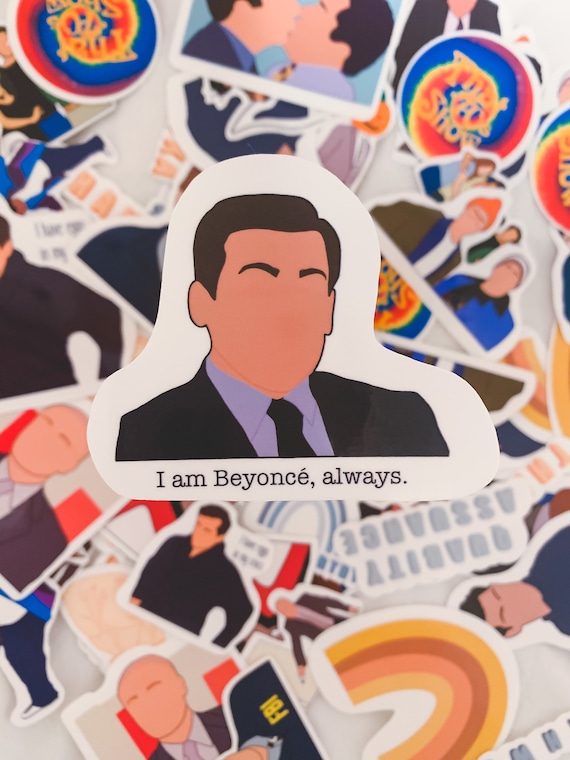 THE OFFICE Michael Scott “I Am Beyoncé, Always” Sticker - Vinyl Waterproof  Sticker