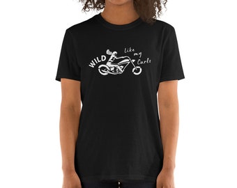 Wild Like My Curls Bagger Motorcycle T-shirt for Women who Ride Their Own Motorcycle