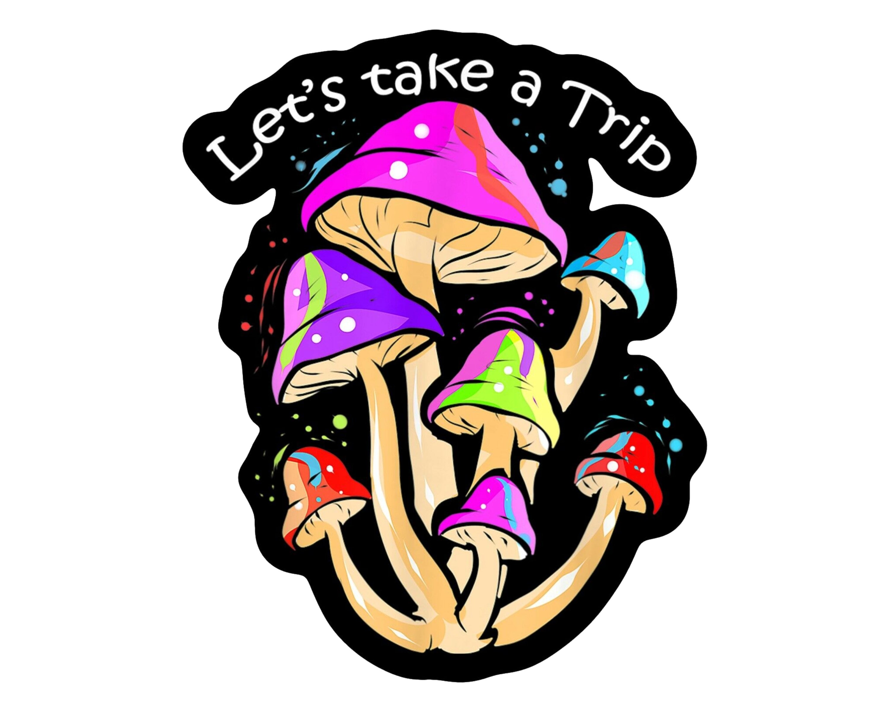Let's Take a Trip Magic Mushrooms Vinyl Sticker