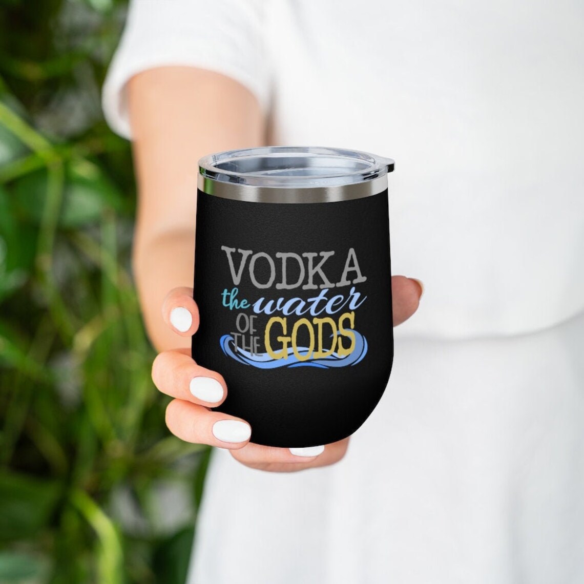 VODKA the Water of the GODS 12oz Insulated Wine Tumbler Etsy