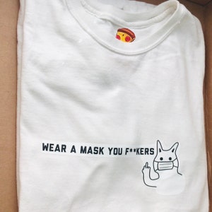 Wear A Mask Cover T-shirt. funny mask t-shirt quarantine shirt