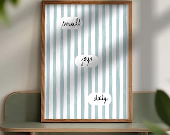 small joys daily, Tiny Handwritten Quote Print, Cozy Home Wall Art, Soft Affirmation Gift stripes