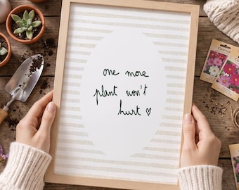 One more won't hurt, Tiny Handwritten Quote Print, Funny Plant Wall Art, Plant Mom Gift