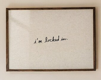 i'm locked in, Tiny Handwritten Quote Print, Motivational Office Wall Art, Focus Desk Gift beige