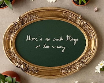 no such thing as too many, Tiny Handwritten Quote, Funny Plant Wall Art, Houseplant Gift
