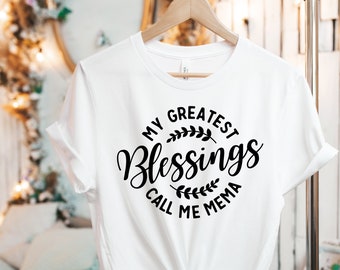 My Greatest Blessings Call Me Mema Shirt, Best Mema Shirt, Cute Shirts for Mema, Grandmother Shirt, Personalized Gifts for Mema