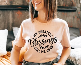My Greatest Blessings Call Me Gran Shirt, Shirts for Women, Gran Shirt, Cute Shirts for Gran, Grandmother Shirt, Personalized Gifts for Gran